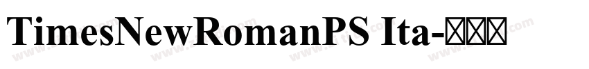 TimesNewRomanPS Ita字体转换